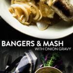 Bangers and Mash with Onion Gravy Long Pin
