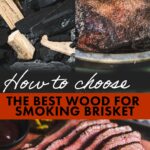 The Best Wood for Smoking Brisket Pin