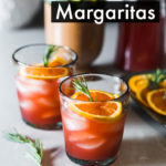 Blood Orange-Rosemary Margaritas