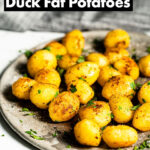 Duck Fat Potatoes