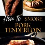 smoked pork tenderloin pin