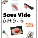 The Sous Vide Gift Guide