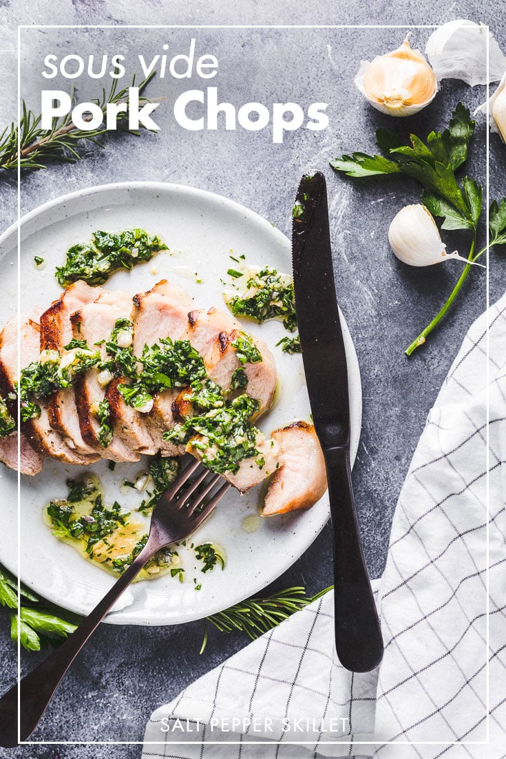 Sous Vide Pork Chops. Tender, juicy, flavorful. The perfect pork chops are made in the sous vide and quickly finished in a skillet. #porkchps #sousvide